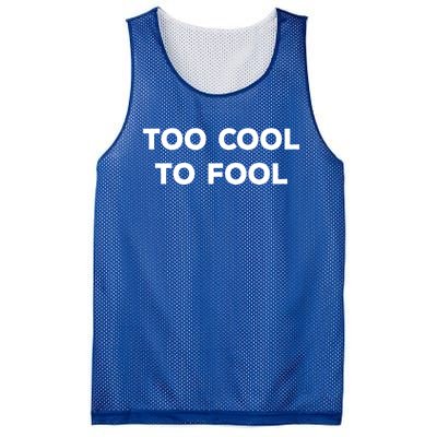 Too Cool To Fool April Fools Day Great Gift Mesh Reversible Basketball Jersey Tank