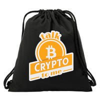 Talk Crypto To Me Bitcoin Drawstring Bag