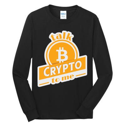 Talk Crypto To Me Bitcoin Tall Long Sleeve T-Shirt