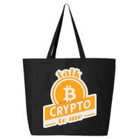 Talk Crypto To Me Bitcoin 25L Jumbo Tote