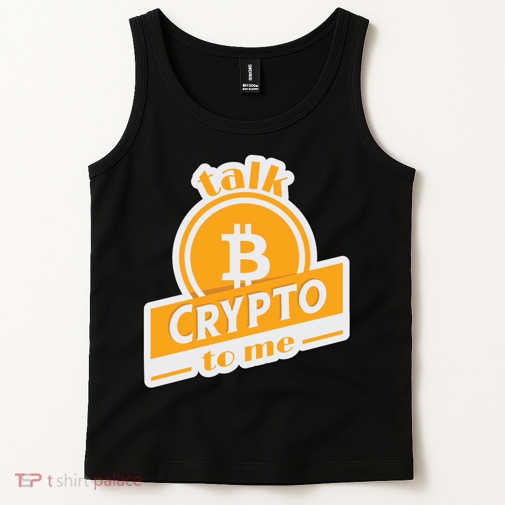 Talk Crypto To Me Bitcoin Tank Top
