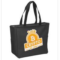 Talk Crypto To Me Bitcoin Zip Tote Bag