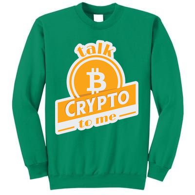 Talk Crypto To Me Bitcoin Sweatshirt