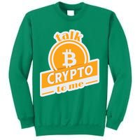 Talk Crypto To Me Bitcoin Sweatshirt