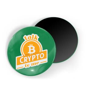 Talk Crypto To Me Bitcoin Magnet