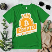 Talk Crypto To Me Bitcoin Premium T-Shirt