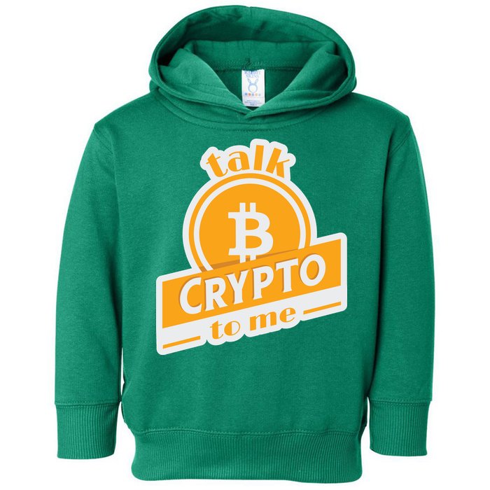 Talk Crypto To Me Bitcoin Toddler Hoodie