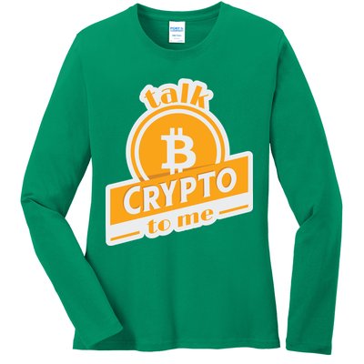 Talk Crypto To Me Bitcoin Ladies Long Sleeve Shirt