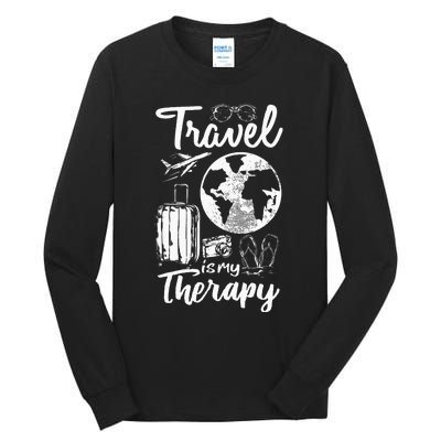 Traveling Camping Trip World Traveler Travel Is My Therapy Tall Long Sleeve T-Shirt