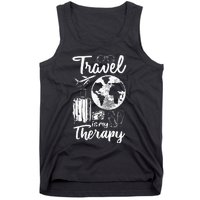 Traveling Camping Trip World Traveler Travel Is My Therapy Tank Top