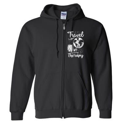 Traveling Camping Trip World Traveler Travel Is My Therapy Full Zip Hoodie