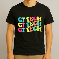Technologist Ct Technologist Ct Tech Computed Tomography T-Shirt