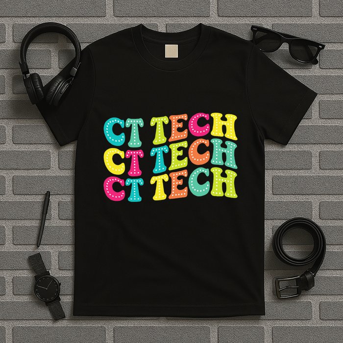 Technologist Ct Technologist Ct Tech Computed Tomography T-Shirt