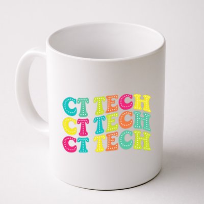 Technologist Ct Technologist Ct Tech Computed Tomography Coffee Mug