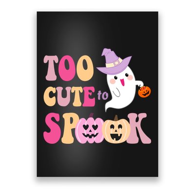 Too Cute To Spook Halloween Groovy Ghost Poster