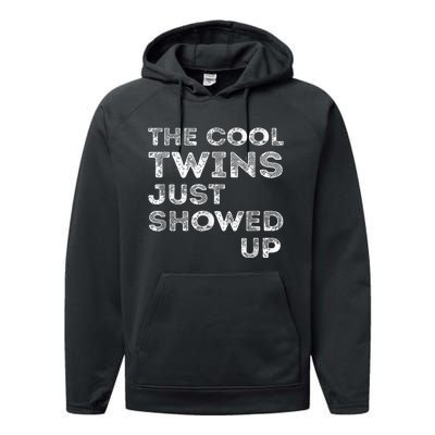 The Cool Twins Just Showed Up Funny Twins Performance Fleece Hoodie