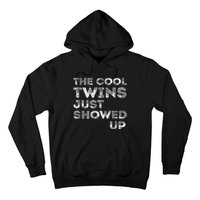 The Cool Twins Just Showed Up Funny Twins Hoodie