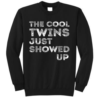 The Cool Twins Just Showed Up Funny Twins Sweatshirt