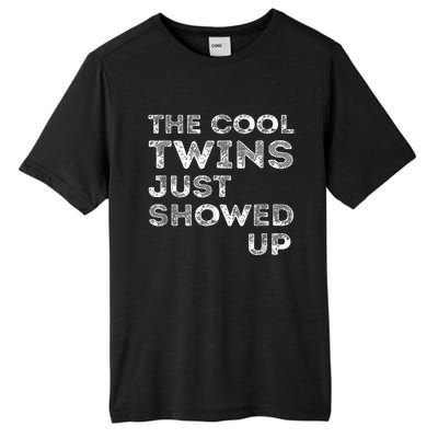 The Cool Twins Just Showed Up Funny Twins Tall Fusion ChromaSoft Performance T-Shirt