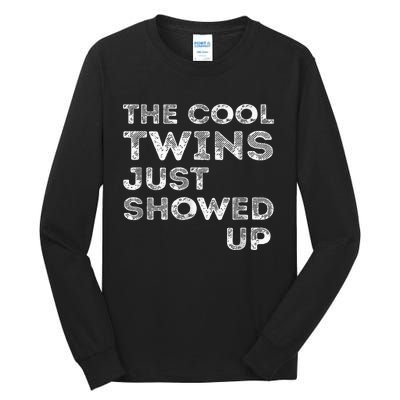 The Cool Twins Just Showed Up Funny Twins Tall Long Sleeve T-Shirt