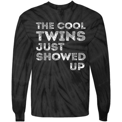 The Cool Twins Just Showed Up Funny Twins Tie-Dye Long Sleeve Shirt