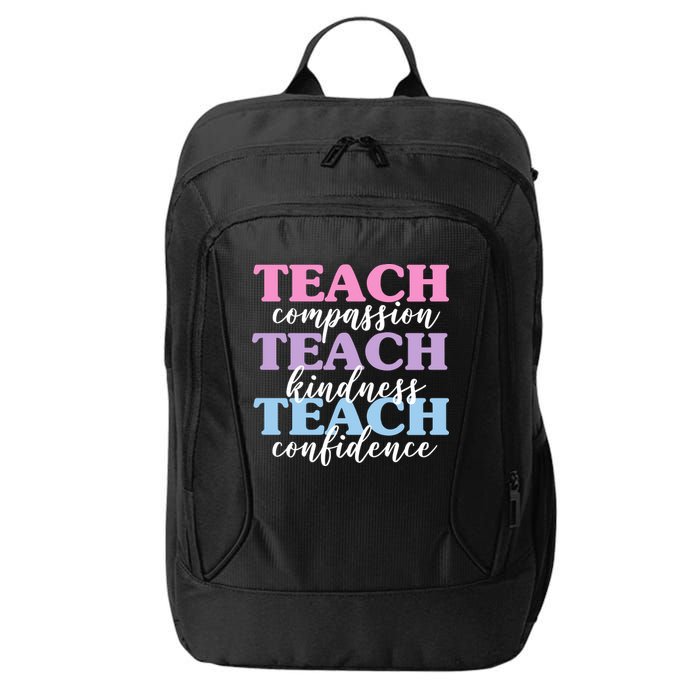 Teach Compassion Teach Kindness Teach Confidence City Backpack