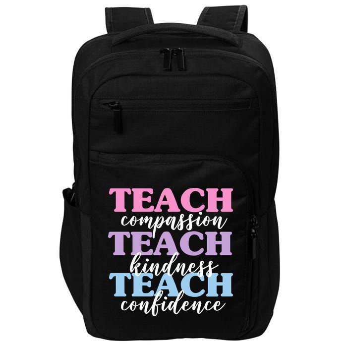 Teach Compassion Teach Kindness Teach Confidence Impact Tech Backpack