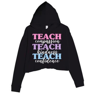 Teach Compassion Teach Kindness Teach Confidence Crop Fleece Hoodie
