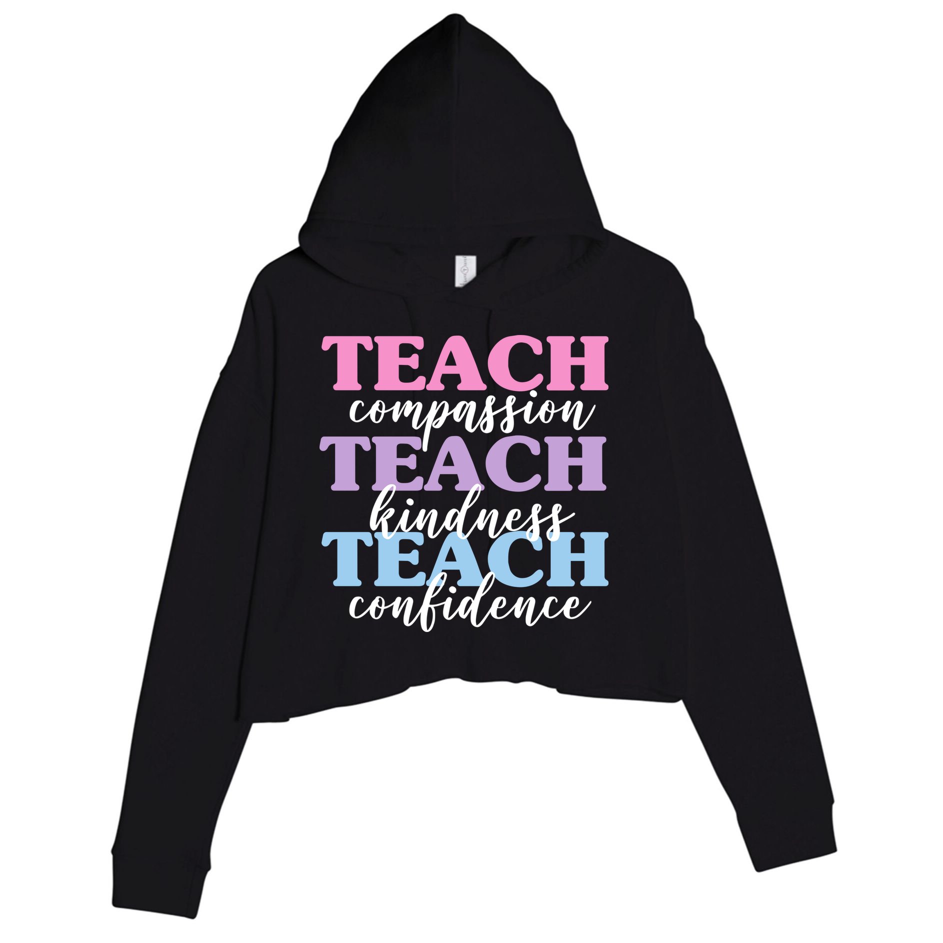 Teach Compassion Teach Kindness Teach Confidence Crop Fleece Hoodie
