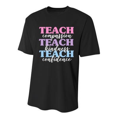 Teach Compassion Teach Kindness Teach Confidence Youth Performance Sprint T-Shirt