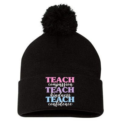 Teach Compassion Teach Kindness Teach Confidence Pom Pom 12in Knit Beanie