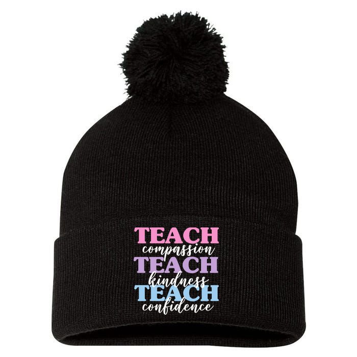 Teach Compassion Teach Kindness Teach Confidence Pom Pom 12in Knit Beanie