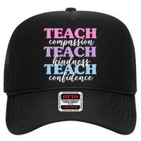Teach Compassion Teach Kindness Teach Confidence Trucker Hat