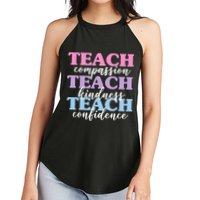 Teach Compassion Teach Kindness Teach Confidence Women's Perfect Tri Rocker Tank