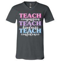 Teach Compassion Teach Kindness Teach Confidence V-Neck T-Shirt