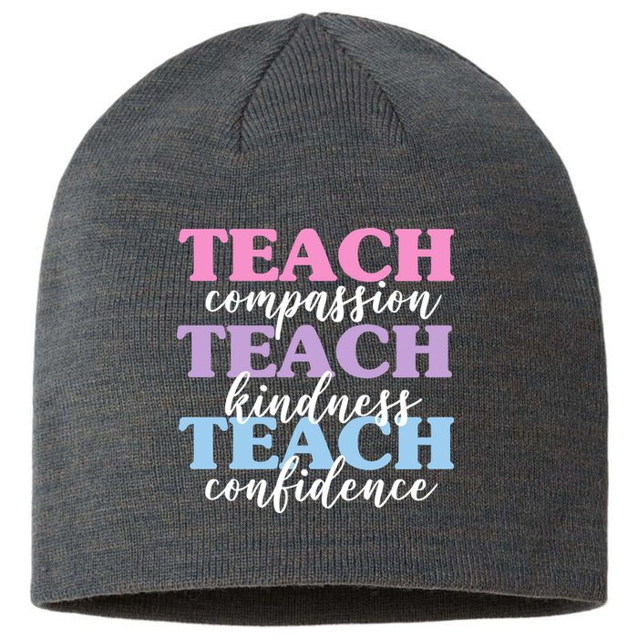 Teach Compassion Teach Kindness Teach Confidence Sustainable Beanie