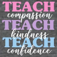 Teach Compassion Teach Kindness Teach Confidence Mousepad