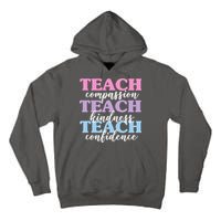 Teach Compassion Teach Kindness Teach Confidence Tall Hoodie