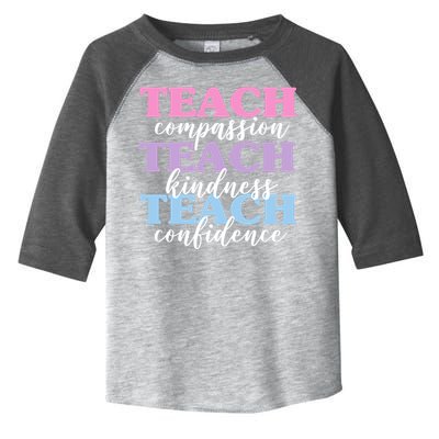 Teach Compassion Teach Kindness Teach Confidence Toddler Fine Jersey T-Shirt
