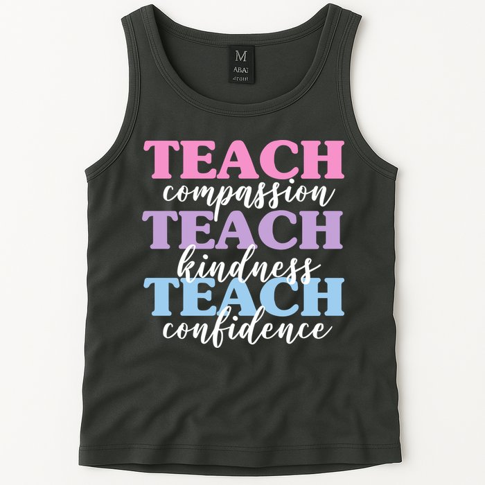 Teach Compassion Teach Kindness Teach Confidence Tank Top