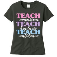 Teach Compassion Teach Kindness Teach Confidence Womens T-Shirt