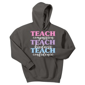 Teach Compassion Teach Kindness Teach Confidence Kids Hoodie