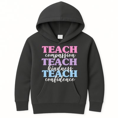 Teach Compassion Teach Kindness Teach Confidence Kids Hoodie