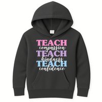 Teach Compassion Teach Kindness Teach Confidence Kids Hoodie