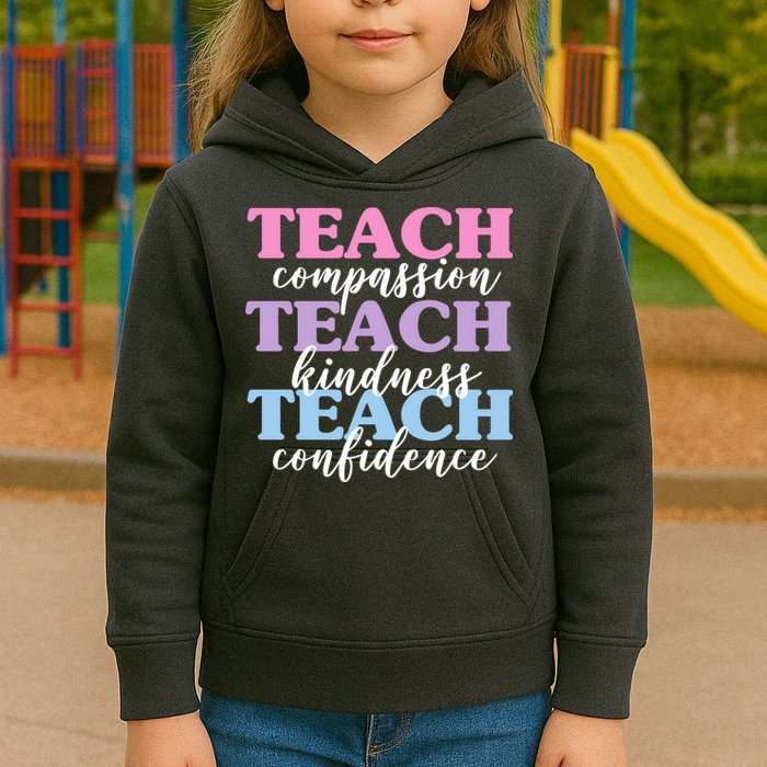 Teach Compassion Teach Kindness Teach Confidence Kids Hoodie