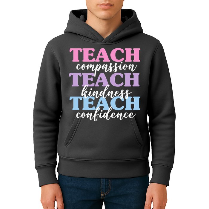 Teach Compassion Teach Kindness Teach Confidence Kids Hoodie