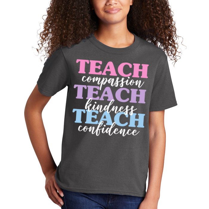 Teach Compassion Teach Kindness Teach Confidence Kids T-Shirt