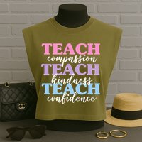 Teach Compassion Teach Kindness Teach Confidence Garment-Dyed Women's Muscle Tee
