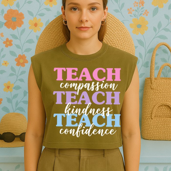 Teach Compassion Teach Kindness Teach Confidence Garment-Dyed Women's Muscle Tee