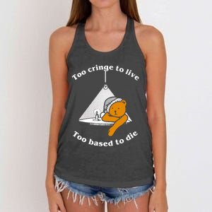 Too Cringe To Live Too Based To Die Funny Women's Knotted Racerback Tank